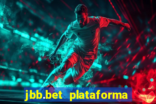 jbb.bet plataforma de jogos